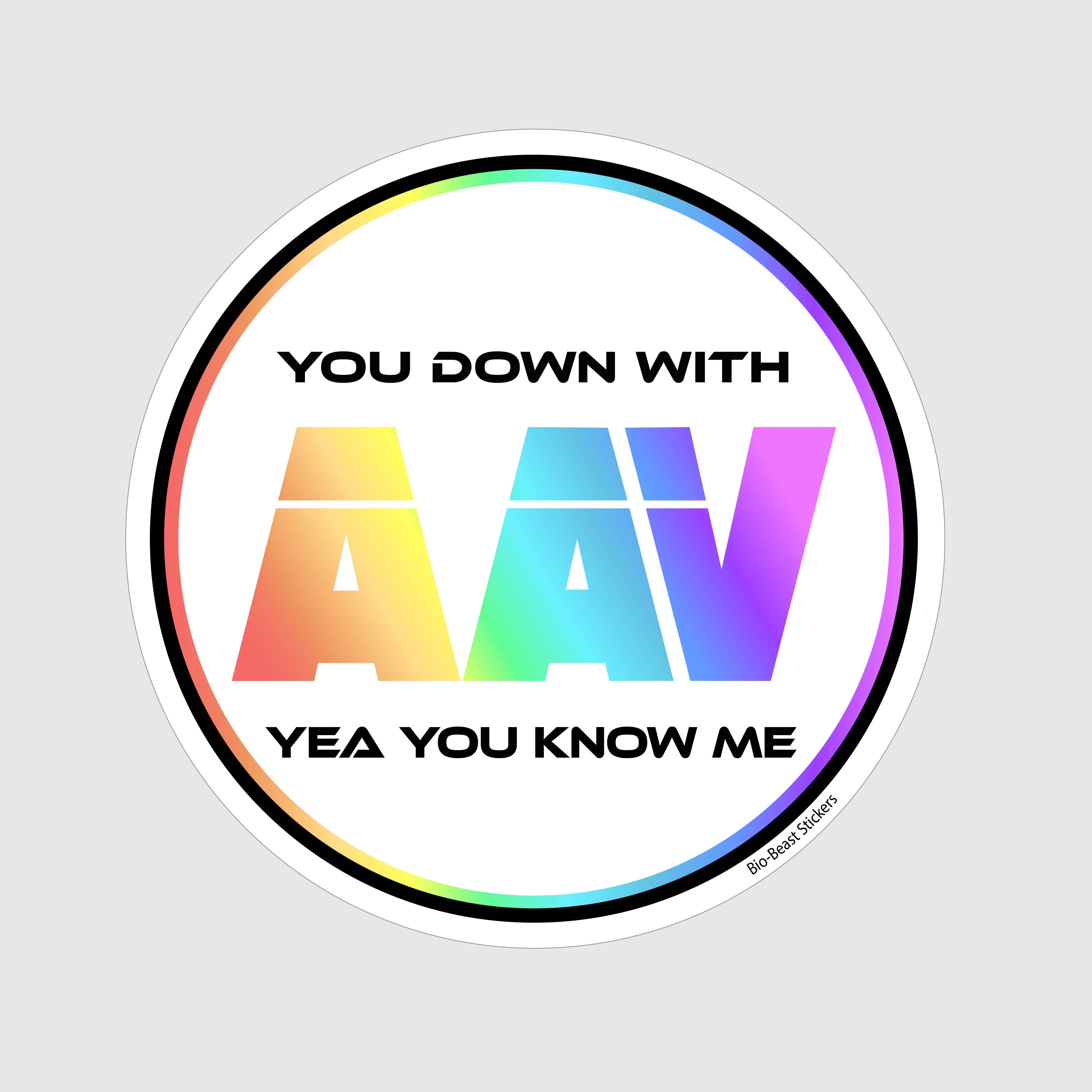Down With AAV – Holographic Sticker