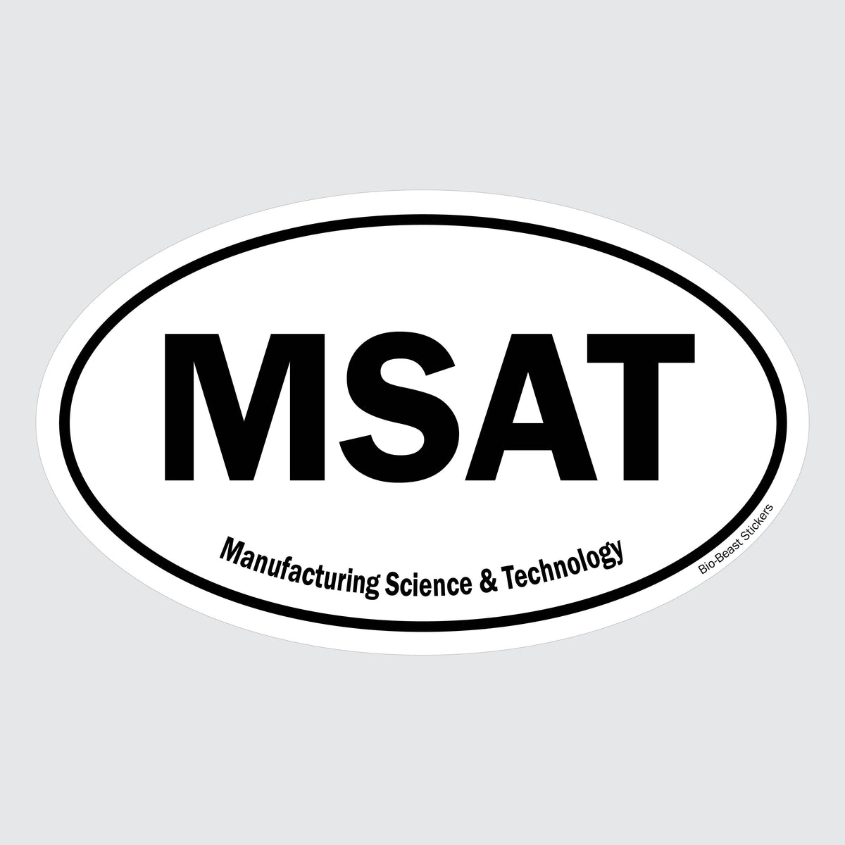 Oval sticker with 'MSAT' and 'Manufacturing Science & Technology' text - black and white